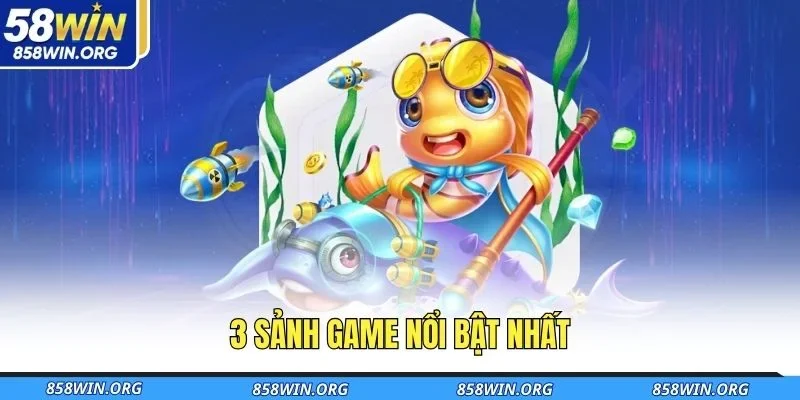 3-sanh-game-noi-bat-nhat