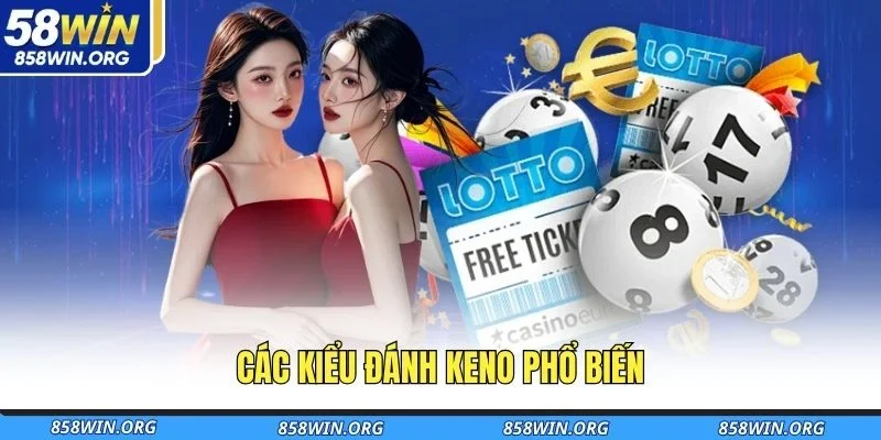cac-kieu-danh-keno-pho-bien