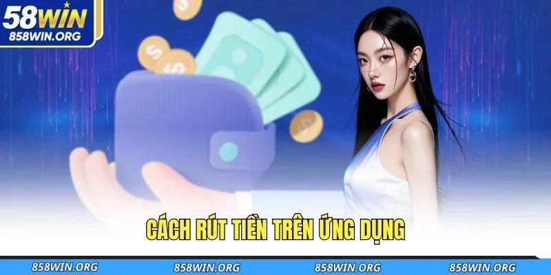 cach-rut-tien-tren-ung-dung