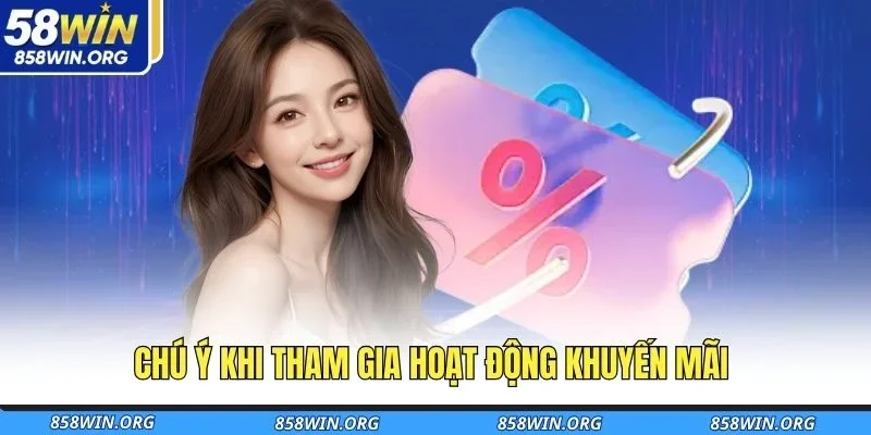chu-y-khi-tham-gia-hoat-dong-khuyen-mai