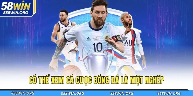 co-the-xem-ca-cuoc-bong-da-la-mot-nghe