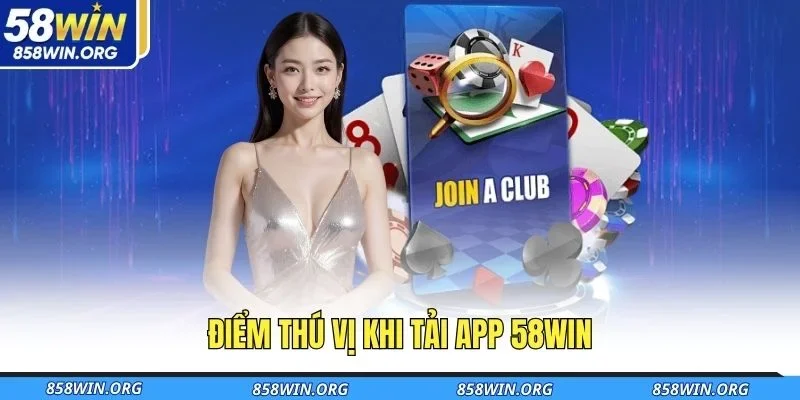 diem-thu-vi-khi-tai-app-58win