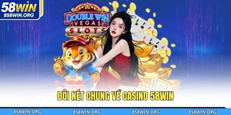 doi-net-chung-ve-casino-58win