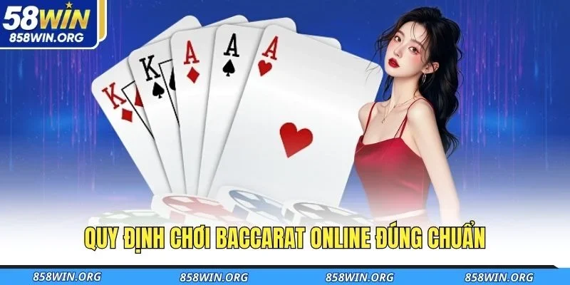 quy-dinh-choi-baccarat-online-dung-chuan