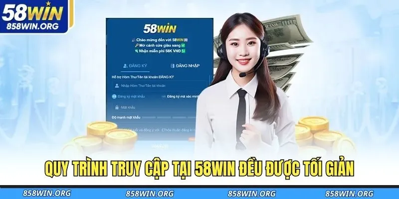 quy-trinh-truy-cap-tai-58win-deu-duoc-toi-gian