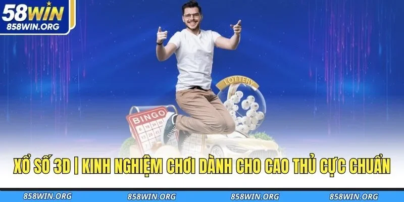 xo-so-3d-kinh-nghiem-choi-danh-cho-cao-thu-cuc-chuan